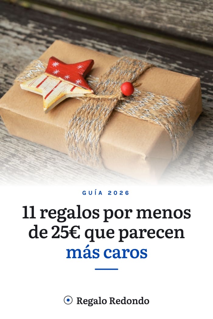 11 regalos por menos de 25€ que parecen más caros — guía visual